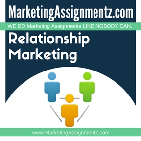 Relationship Marketing Assignment Help
